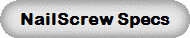 NailScrew Specs